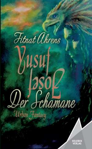 Yusuf, der Schamane de Fitnat Ahrens