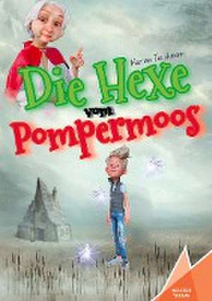 Die Hexe vom Pompermoos de Martina Türschmann