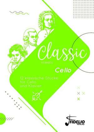 Classic meets Cello de Laura Breuter-Widera