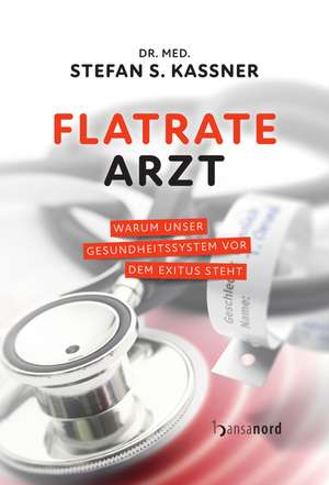 Flatrate Arzt de Stefan S. Kassner