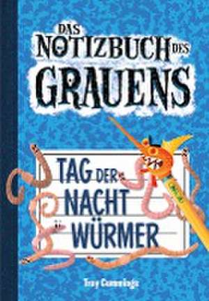 Notizbuch des Grauens Band 02 - Tag der Nachtwürmer de Troy Cummings