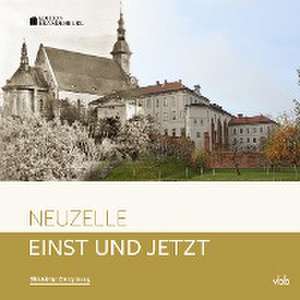 Einst und Jetzt - Neuzelle de Janet Neiser