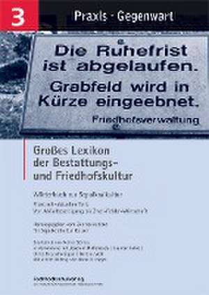 Großes Lexikon der Bestattungs- und Friedhofskultur de Kassel Zentralinstitut für Sepulkralkultur