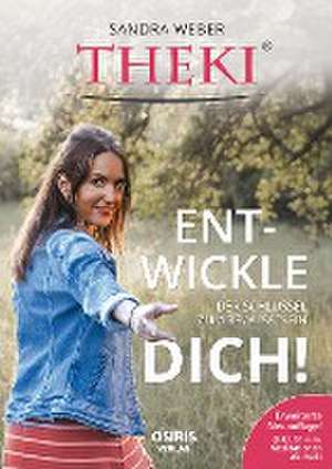 THEKI® Ent-wickle dich! de Sandra Weber