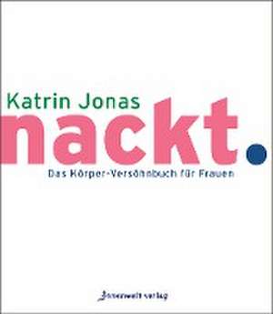 nackt. de Katrin Jonas