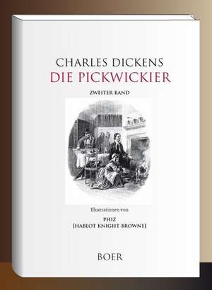 Die Pickwickier Band 2 de Charles Dickens