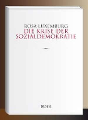 Die Krise der Sozialdemokratie de Rosa Luxemburg