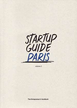 Startup Guide Paris Vol.2 de Startup Guide