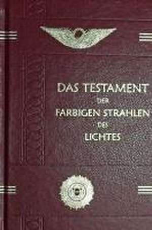 Das Testament der Farbigen Strahlen des Lichtes de Peter Dunoff