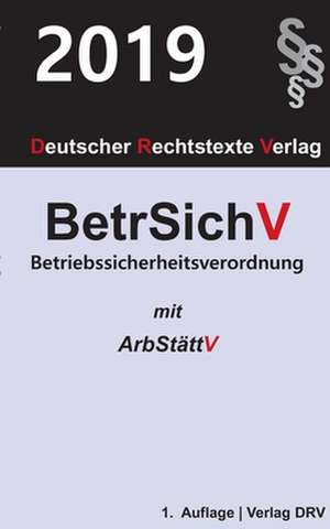 Betriebssicherheitsverordnung de Redaktion Drv