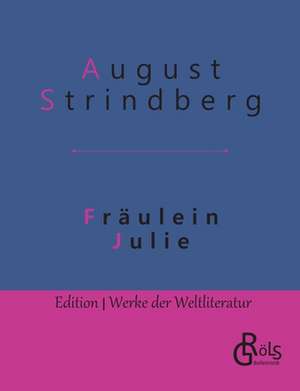 Fräulein Julie de August Strindberg