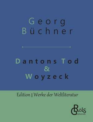 Dantons Tod & Woyzeck de Georg Büchner