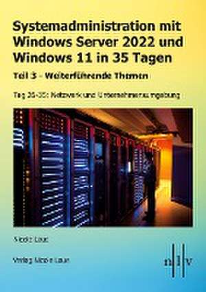 Systemadministration mit Windows Server 2022 und Windows 11 in 35 Tagen de Nicole Laue