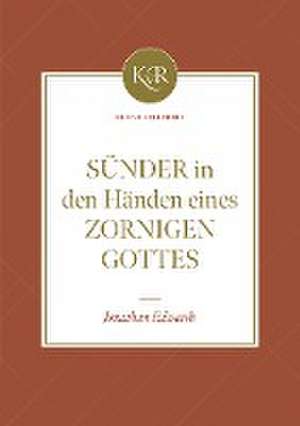 Sünder in den Händen eines zornigen Gottes de Jonathan Edwards