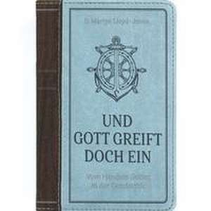 Und Gott greift doch ein de David Martyn Lloyd-Jones