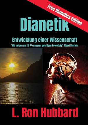 Hubbard, L: Dianetik - Entwicklung einer Wissenschaft