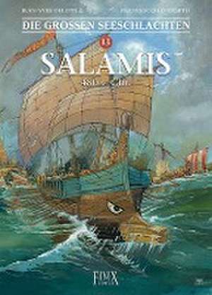 Die Großen Seeschlachten / Salamis 480 v.Chr. de Jean Yves Delitte