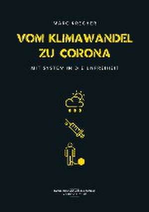 Vom Klimawandel zu Corona de Marc Krecher