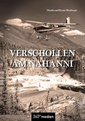Verschollen am Nahanni de Monika Hamberger