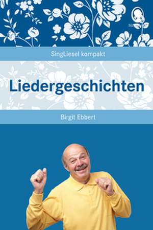 Liedergeschichten de Birgit Ebbert