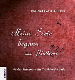 Meine Seele begann zu flüstern de Rosina-Fawzia Al-Rawi