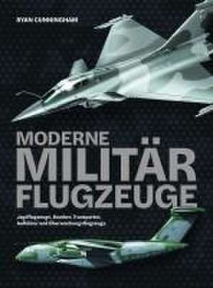 Moderne Militärflugzeuge de Ryan Cunningham