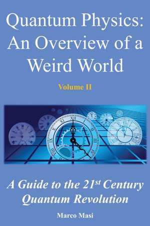 Quantum Physics, an Overview of a Weird World de Marco Masi