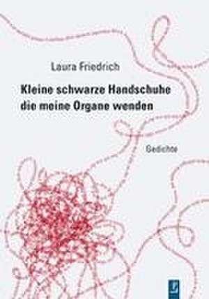 Kleine schwarze Handschuhe die meine Organe wenden de Laura Friedrich