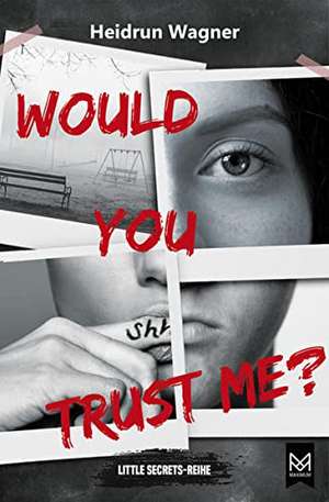 Would You Trust Me? de Heidrun Wagner