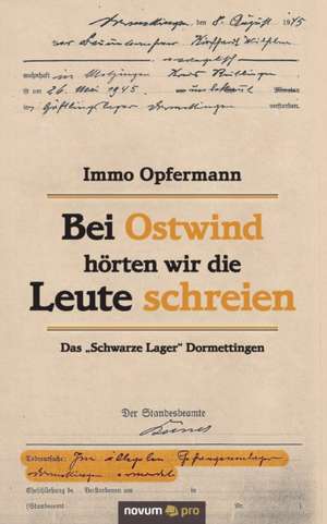 Bei Ostwind hörten wir die Leute schreien de Immo Opfermann