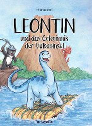 Leontin und das Geheimnis der Vulkaninsel de Thomas Sterr