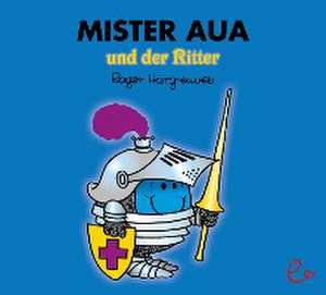 Mister Aua und der Ritter de Roger Hargreaves