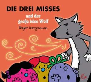 Die drei Misses und der große böse Wolf de Roger Hargreaves