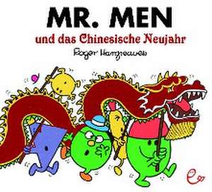 Mr. Men und das Chinesische Neujahr de Roger Hargreaves