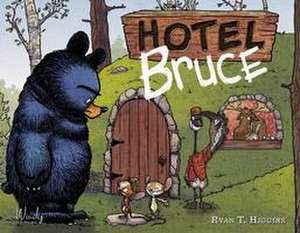 Hotel Bruce - Band 2 der Bruce-Reihe de Ryan T. Higgins