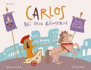 Carlos bei den Römern de Tim Jansen