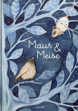 Maus & Meise de Maike Kilian