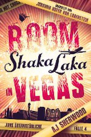 Boom Shaka Laka in Vegas de Aj Sherwood