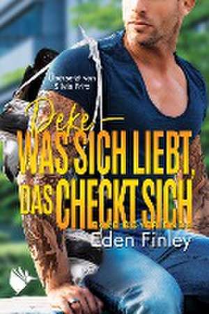 Deke - Was sich liebt, das checkt sich de Eden Finley