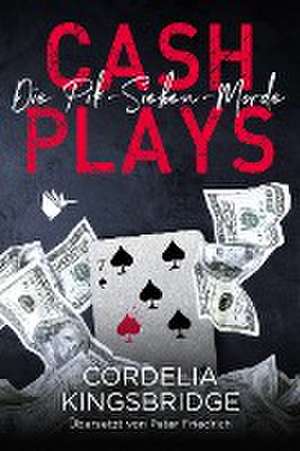 Cash Plays de Cordelia Kingsbridge