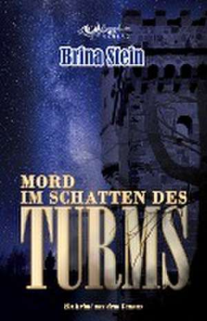 Mord im Schatten des Turms de Brina Stein