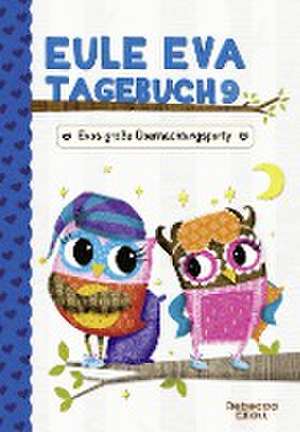 Eule Eva Tagebuch 9 - Kinderbücher ab 6-8 Jahre (Erstleser Mädchen) de Rebecca Elliott