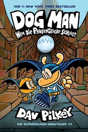 Dog Man 7 de Dav Pilkey