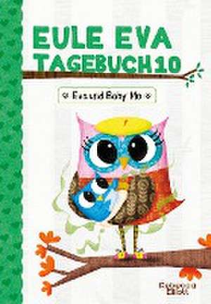 Eule Eva Tagebuch 10 - Eva und Baby Mo de Rebecca Elliott