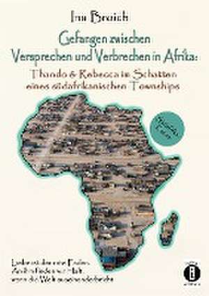 Gefangen zwischen Versprechen und Verbrechen in Afrika de Ina Broich