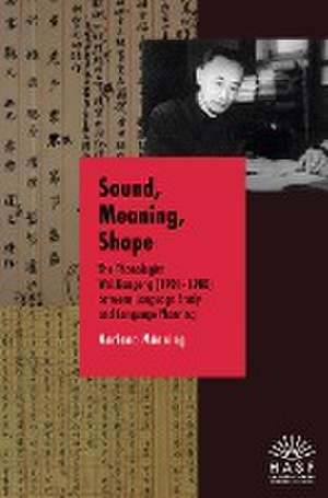 Sound, Meaning, Shape de Mariana Münning