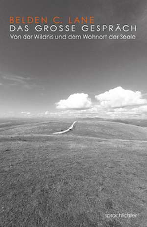 Das große Gespräch de Belden C. Lane