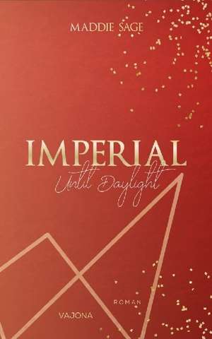 IMPERIAL - Until Daylight 3 de Maddie Sage