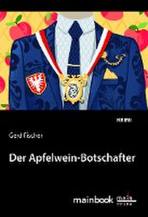 Der Apfelwein-Botschafter de Gerd Fischer