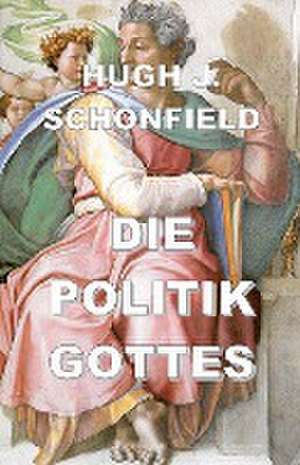 Schonfield, H: Politik Gottes